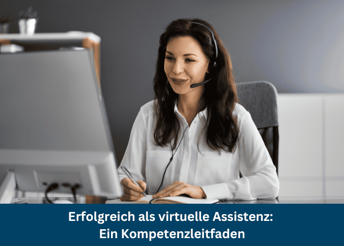 Eine Frau mit einem Headset sitzt an einem Schreibtisch und arbeitet mit einem Computer, lächelt und macht sich Notizen. Im Text: Erfolgreich als virtuelle Assistenz: Ein Kompetenzleitfaden mit Jobcoaching München.